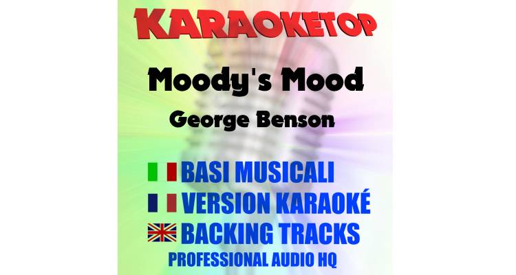 Moody's Mood - George Benson (karaoke, base musicale)