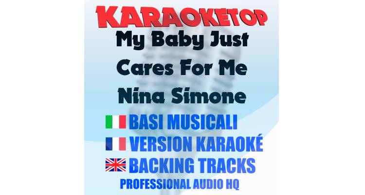 My Baby Just Cares For Me - Nina Simone (karaoke, backing track)