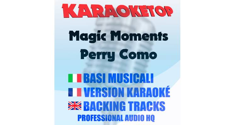 Magic Moments - Perry Como (karaoke, base musicale)