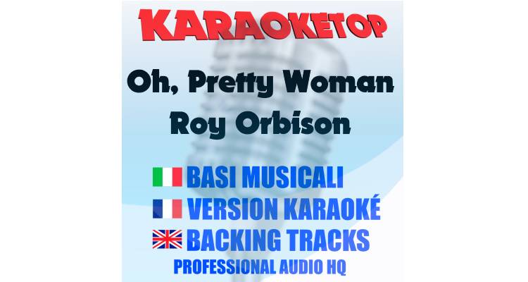 Oh Pretty Woman - Roy Orbison (karaoke, backing track)