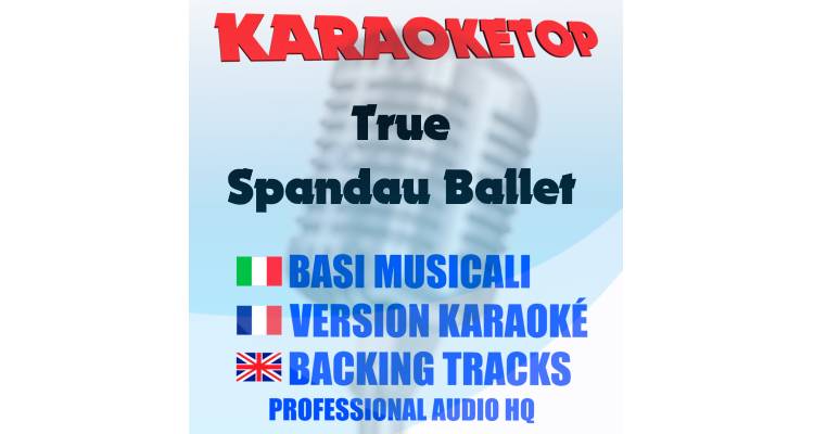 True - Spandau Ballet (karaoke, base musicale)
