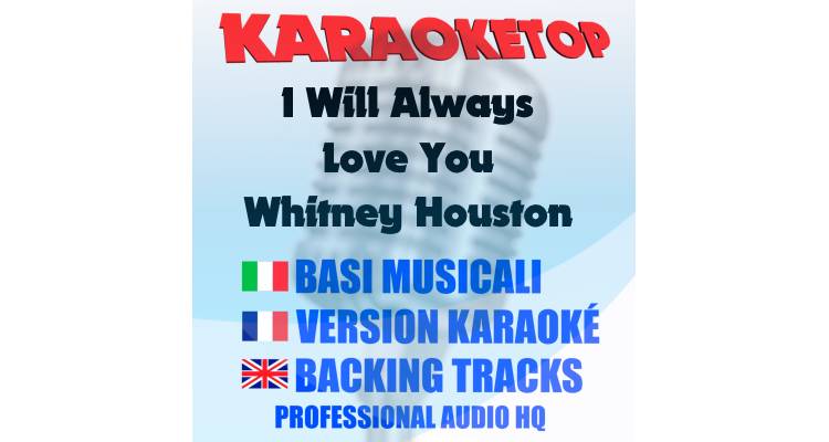 I Will Always Love You - Whitney Houston (karaoke, backing track)