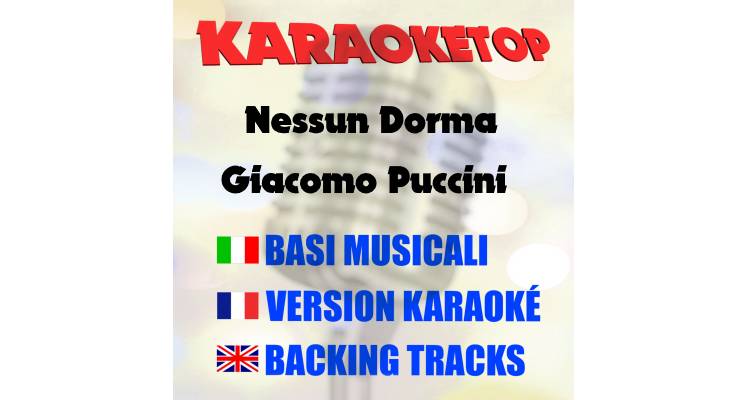 Nessun Dorma - Luciano Pavarotti - From the Turandot by Giacomo Puccini (karaoke, backing track)