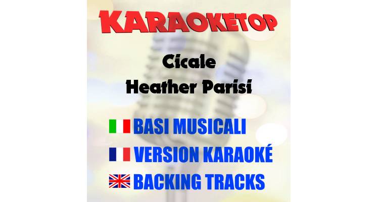 Cicale - Heather Parisi (karaoke, backing track)