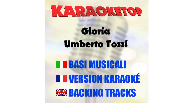 Gloria - Umberto Tozzi (karaoke, base musicale)