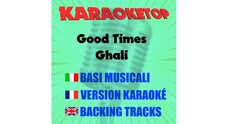 Good Times - Ghali (karaoke, backing track)