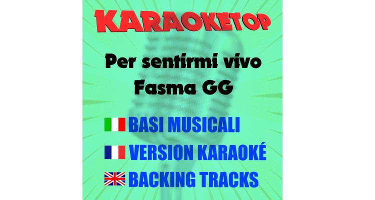 Per sentirmi vivo - Fasma GG (karaoke, backing track)