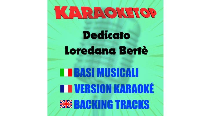 Dedicato - Loredana Bertè (karaoke, backing track)