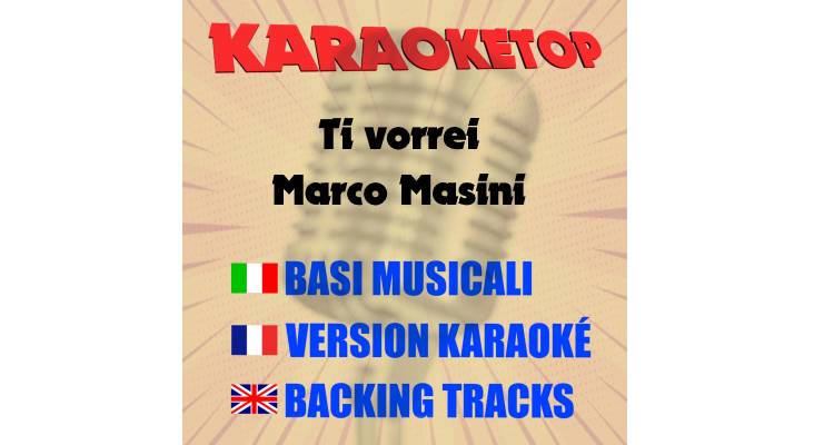 Ti Vorrei - Marco Masini (karaoke, base musicale)