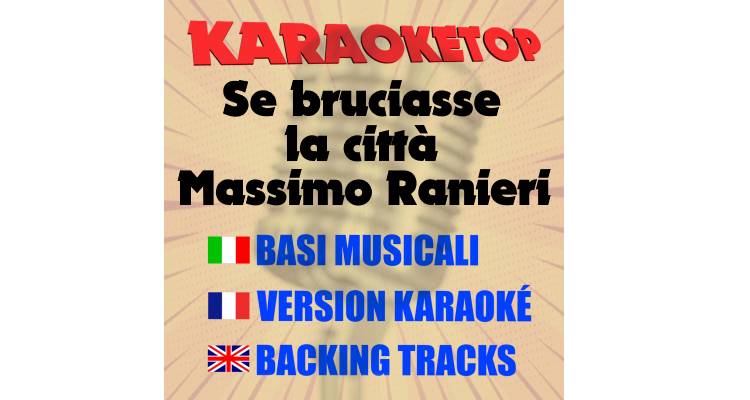 Se bruciasse la città - Massimo Ranieri (karaoke, backing track)