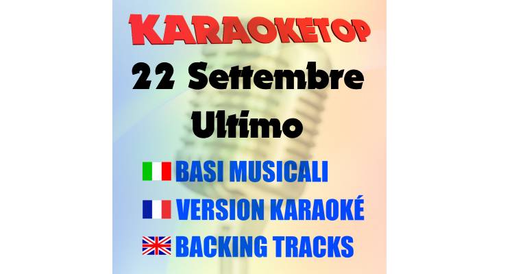 22 Settembre - Ultimo (karaoke, backing track)