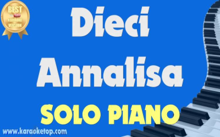 Dieci - Annalisa (Karaoke - Base musicale SOLO PIANOFORTE)