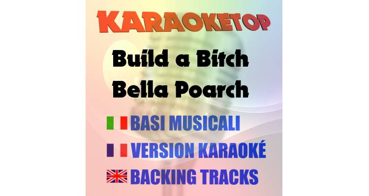 Build a Bitch  - Bella Poarch (karaoke, base musicale)