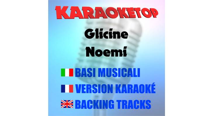 Glicine - Noemi (karaoke, backing track)