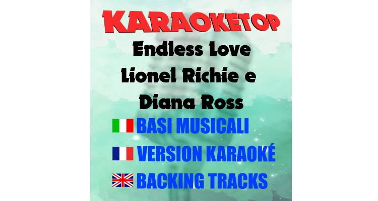 Endless Love - Lionel Richie & Diana Ross (karaoke, base musicale)
