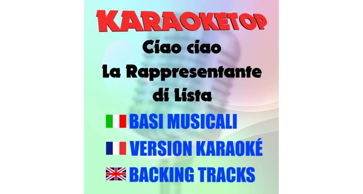 Ciao ciao - La Rappresentante di Lista (karaoke, base musicale)