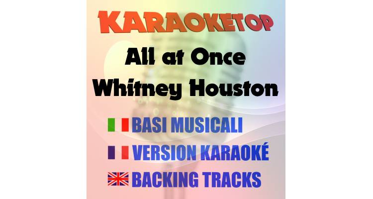 All at Once - Whitney Houston (karaoke, base musicale)