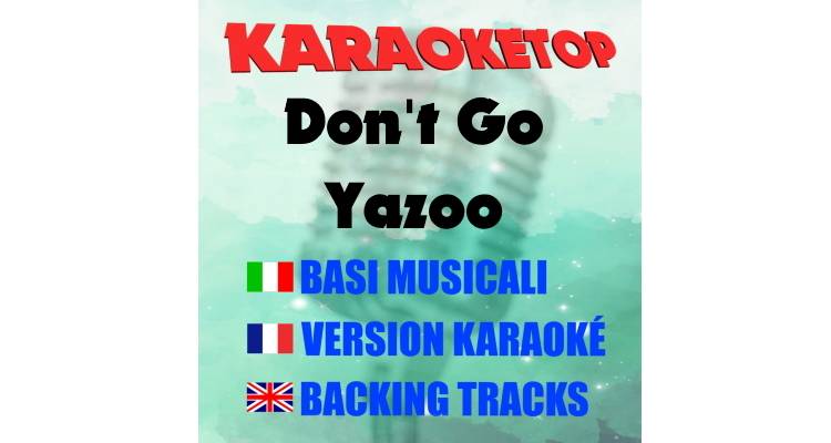 Don't Go - Yazoo (karaoke, backing track)