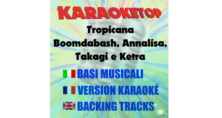 Tropicana - Boomdabash ft Annalisa Takagi e Ketra (karaoke, base musicale)
