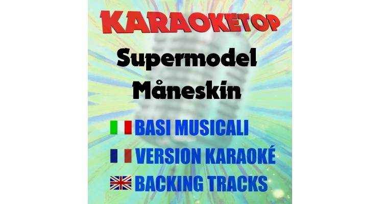 Supermodel - Maneskin (karaoke, base musicale)