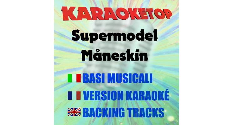 Supermodel - Maneskin (karaoke, backing track)