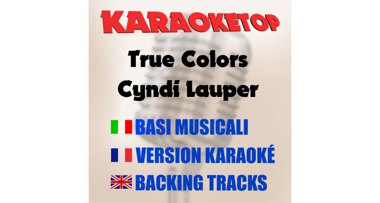 True Colors - Cyndi Lauper (karaoke, backing track)